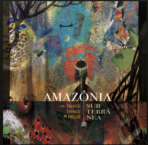 Thiago Thiago de Mello - Amazônia Subterrânea - Master